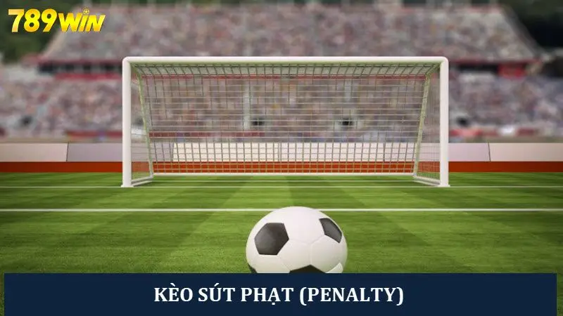 Kèo sút phạt hay kèo penalty thường xuất hiện trong bóng đá