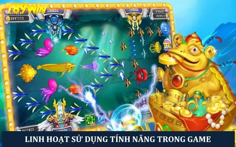 Sử dụng tính năng đặc biệt để bắn cá lớn