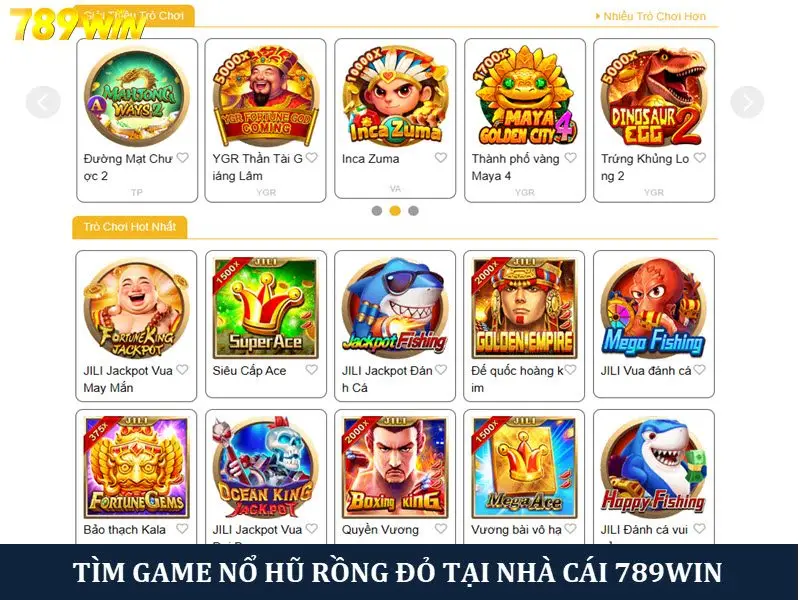 Tìm game hũ Rồng đỏ tại sảnh slot nhà cái 789win